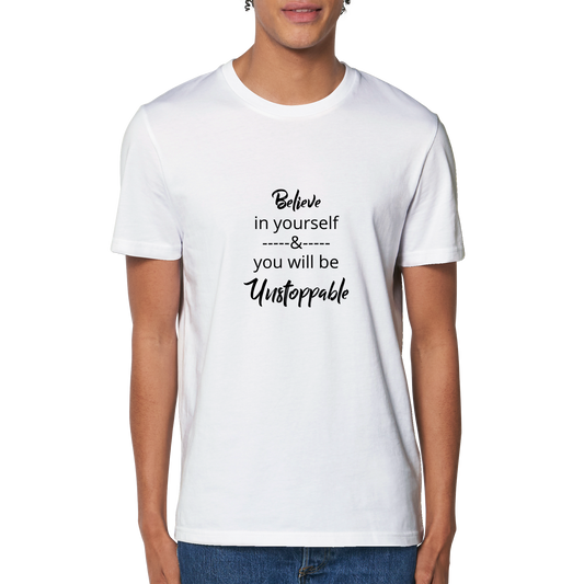 Organic Unisex Crewneck T-shirt - Believe in yourself & you will be unstoppable