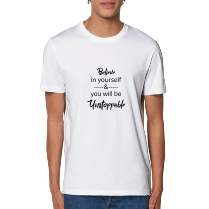 Organic Unisex Crewneck T-shirt - Believe in yourself & you will be unstoppable