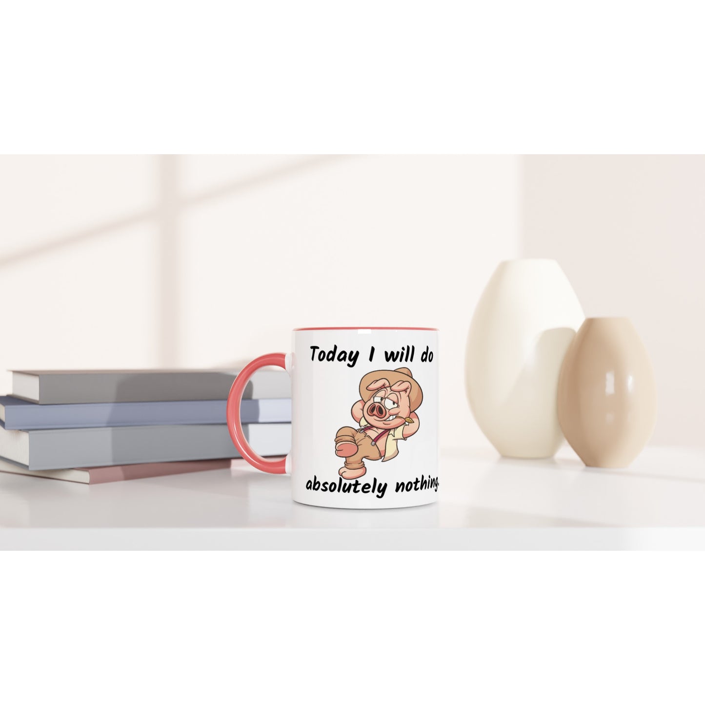 White 11oz Ceramic Mug with Color Inside - Today I will do absolutely nothing