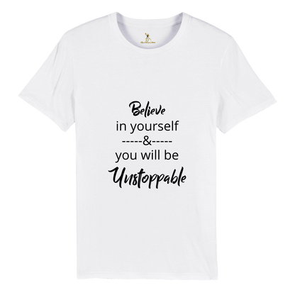 Organic Unisex Crewneck T-shirt - Believe in yourself & you will be unstoppable